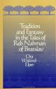 Tradition and Fantasy in the Tales of Reb Nahman of Bratslav 